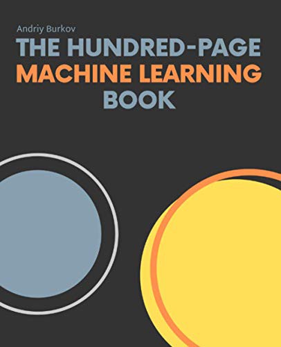 Andriy Burkov: The Hundred-Page Machine Learning Book (Paperback, 2019, Andriy Burkov)