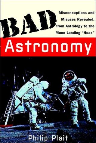 Phil Plait: Bad astronomy