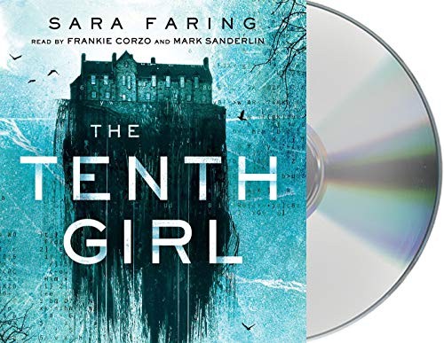 Sara Faring, Frankie Corzo, Mark Sanderlin: The Tenth Girl (AudiobookFormat, 2019, Macmillan Young Listeners)
