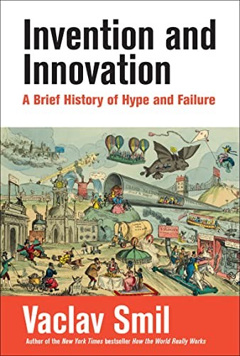 Vaclav Smil: Invention and Innovation (Paperback, 2023, MIT Press, The MIT Press)