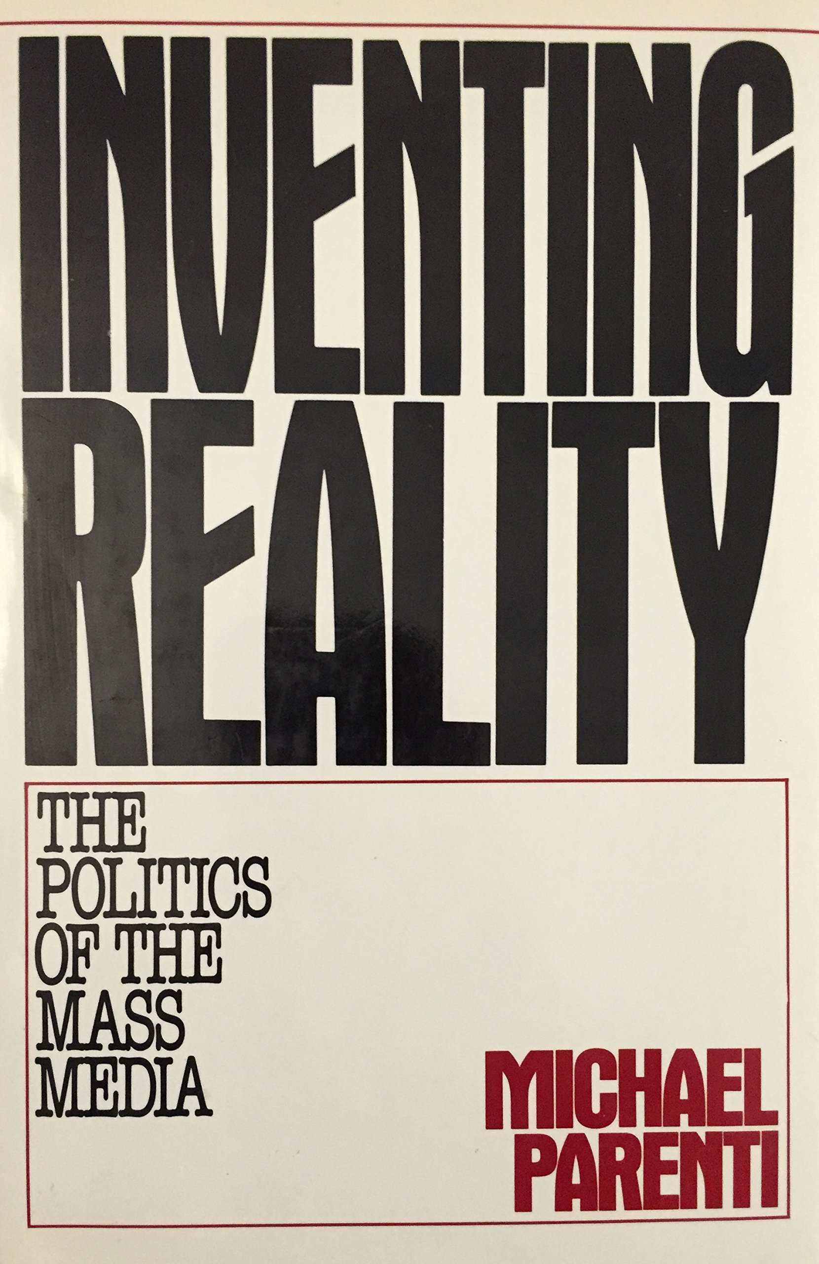 Michael Parenti: Inventing Reality (Hardcover, 1992, St Martins Pr)