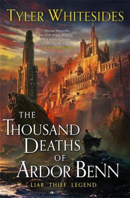 Tyler Whitesides: Thousand Deaths of Ardor Benn (2020, Little, Brown Book Group Limited)