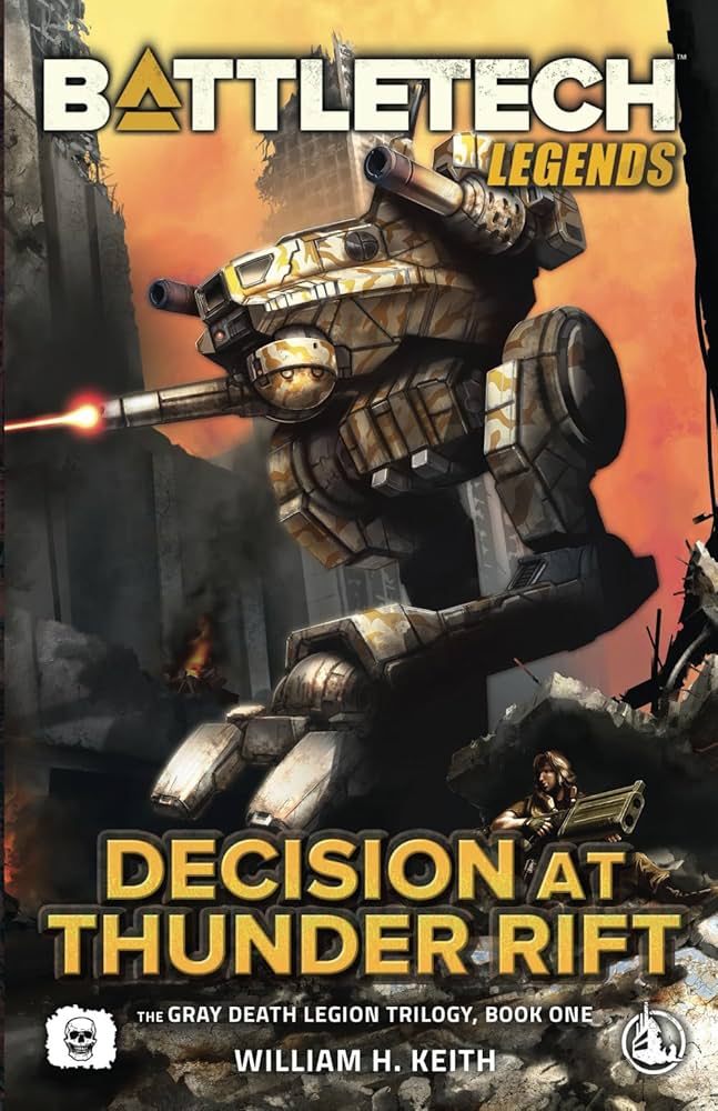 William H. Keith: BattleTech Legends: Decision at Thunder Rift (Paperback, 2019, Catalyst Game Labs)