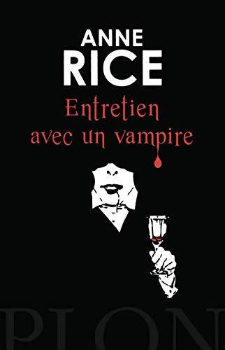 Anne Rice, Anne Rice: Entretien avec un vampire (French language, 2012, Plon)