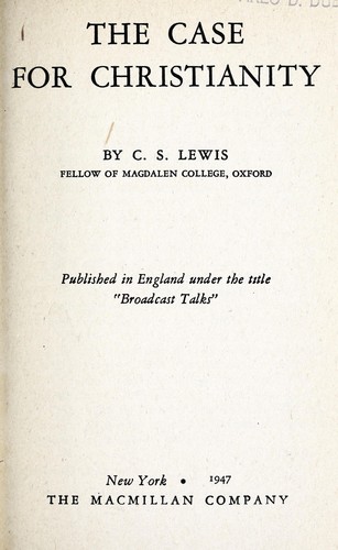 C. S. Lewis: The case for Christianity (1943, The Macmillan company)