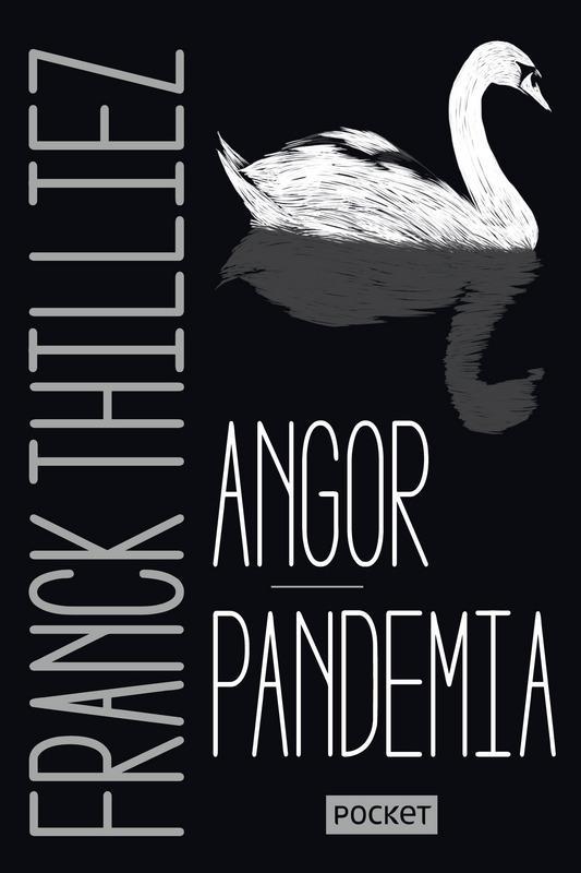 Franck Thilliez: Angor ; Pandemia (French language, 2017)