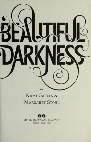 Kami Garcia: Beautiful darkness (2010, Little, Brown)