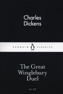 Charles Dickens: The Great Winglebury Duel (Paperback, 2015, Penguin Classic)