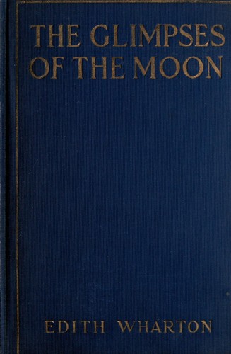 Edith Wharton: The glimpses of the moon (1922, D. Appleton and Company)