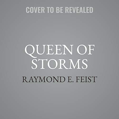 Raymond E. Feist: Queen of Storms (AudiobookFormat, 2020, HarperCollins B and Blackstone Publishing)