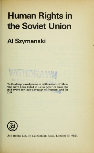 Albert Szymanski: Human rights in the Soviet Union (1984, Zed Books, US distributor, Biblio Distribution Center)