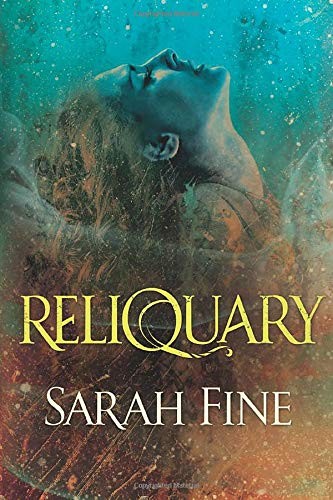 Sarah Fine: Reliquary (Paperback, 2016, 47North)