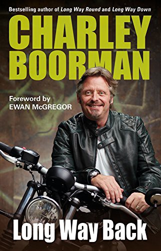 Charley Boorman, Ewan McGregor: Long Way Back (Paperback, 2018, AA Publishing)