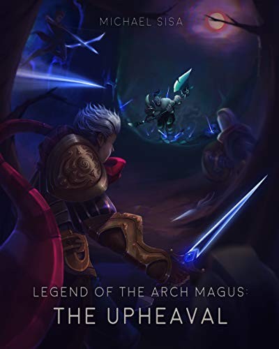 Michael Sisa: Legend of the Arch Magus: The Upheaval (EBook, 2019, Independently published)