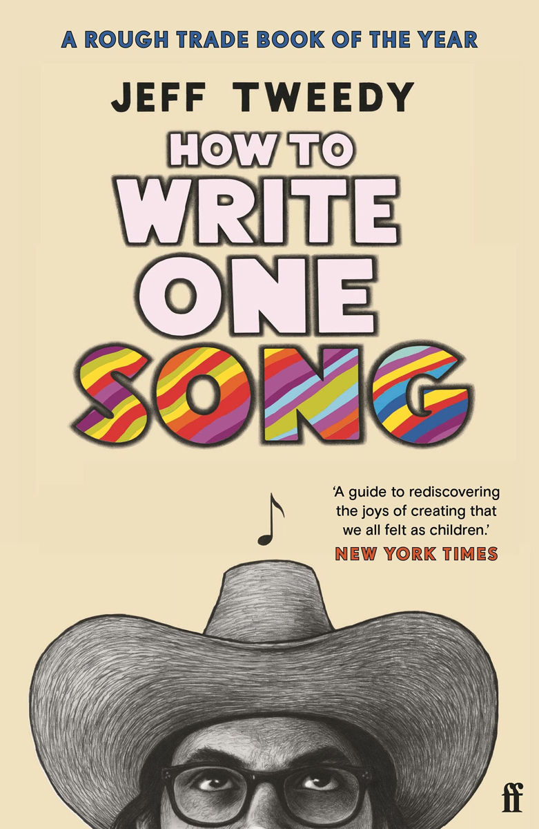 Jeff Tweedy: How to Write One Song (2020, Dutton (E.P.) & Co Inc, N.Y.)