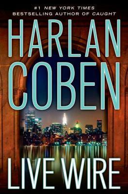 Harlan Coben: Live Wire (2011, Penguin Group USA)