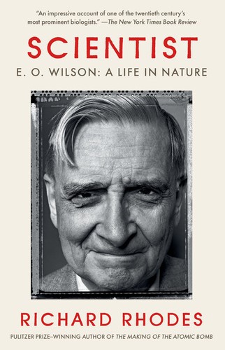 Richard Rhodes - undifferentiated: Scientist : E. O. Wilson (2021, Knopf Doubleday Publishing Group)