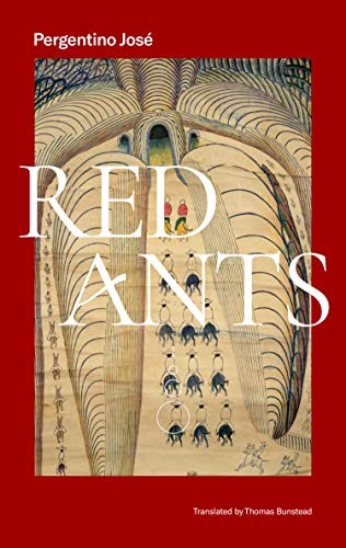 Thomas Bunstead, Pergentino José: Red Ants (2020, HewesHeiser)