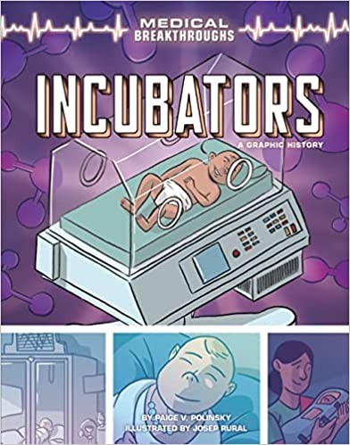 Paige V. Polinsky, Josep Rural: Incubators (2022, Lerner Publishing Group)