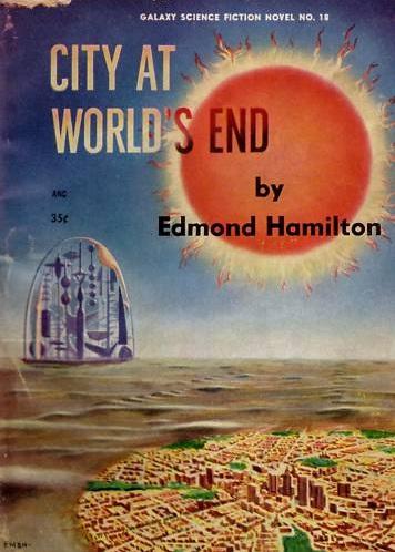 Edmond Hamilton: City at World's End (Hardcover, 1953, Frederick Fell Publishers)