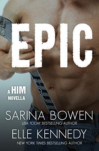 Elle Kennedy, Sarina Bowen: Epic (Paperback, 2020, Tuxbury Publishing LLC)
