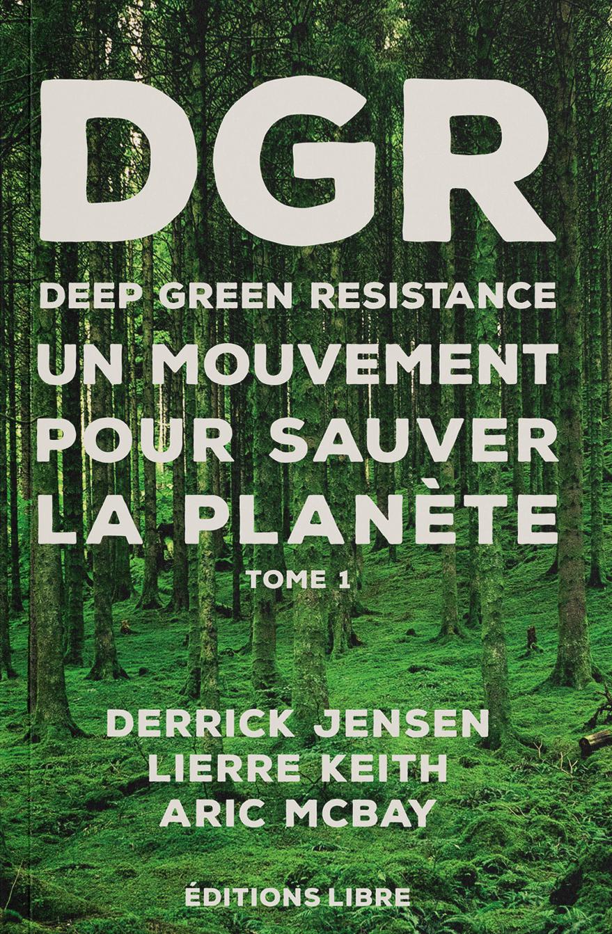 Derrick Jensen, Aric McBay, Lierre Keith: Deep Green Resistance – Tome 1 (French language, 2018, Éditions Libre)