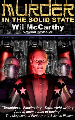 Wil McCarthy: Murder in the solid state (1996, Tor)