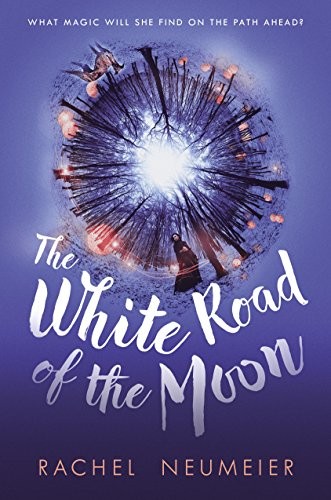 Rachel Neumeier: The White Road of the Moon (Knopf Books for Young Readers)