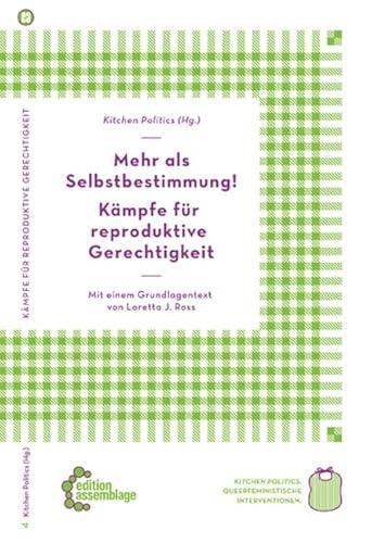 Mehr als Selbstbestimmung! Kämpfe für reproduktive Gerechtigkeit (German language, 2021)