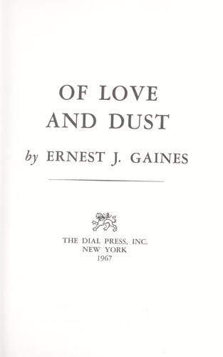 Ernest J. Gaines: Of love and dust (1967, Dial Press)
