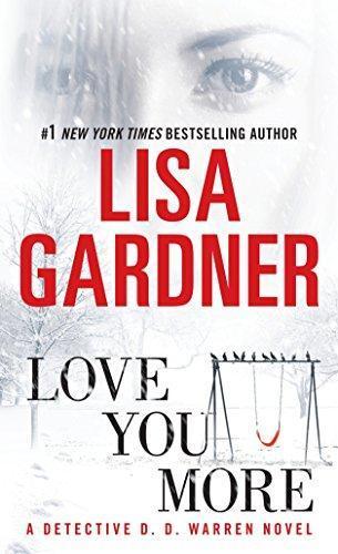 Lisa Gardner: Love You More (2012)