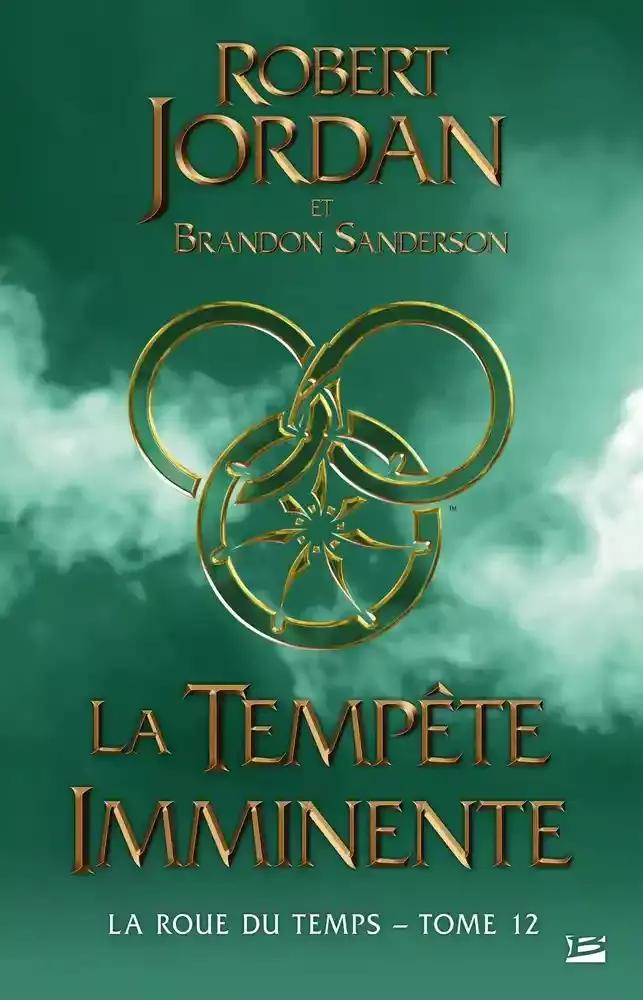 Brandon Sanderson, Robert Jordan: La Tempête imminente (French language, 2021, Bragelonne)