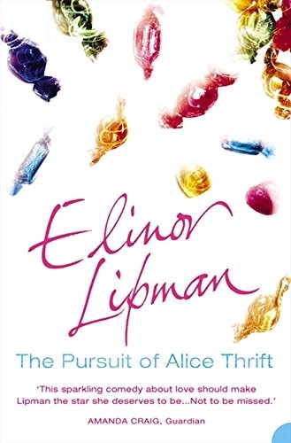 Elinor Lipman: The Pursuit of Alice Thrift (Paperback, 2004, Harpercollins Pub Ltd)