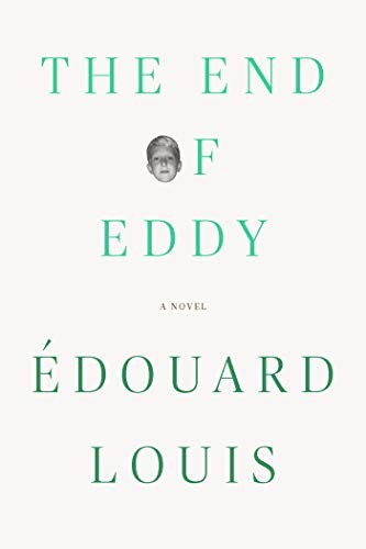 Édouard Louis, Michael Lucey: The End of Eddy (EBook, 2017, Farrar, Straus and Giroux)