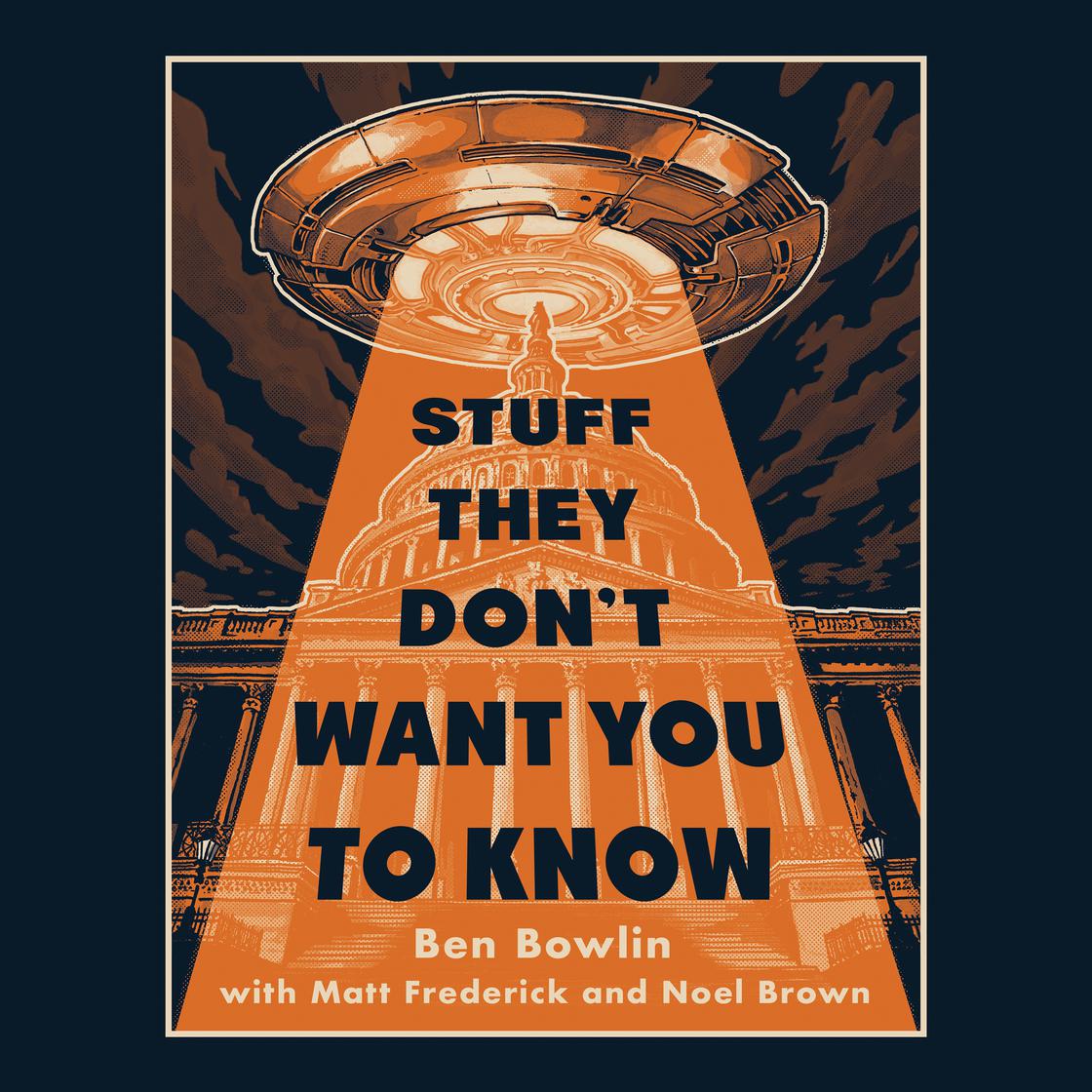 Ben Bowlin, Matt Frederick, Noel Brown: Stuff They Don't Want You to Know (AudiobookFormat, 2022, Macmillan Audio)