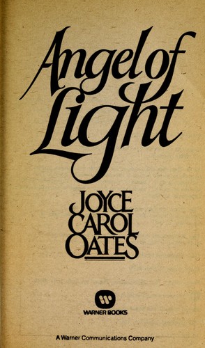 Joyce Carol Oates: Angel of light (1982, Warner Books)