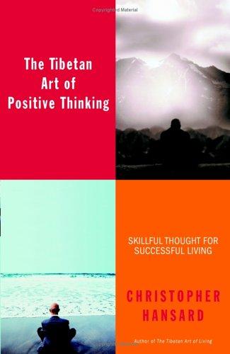 Christopher Hansard: The Tibetan art of positive thinking (2005, Atria Books)