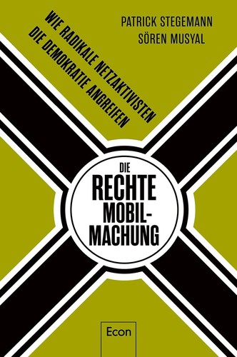 Patrick Stegemann: Die Rechte Mobilmachung (2020, ECON)