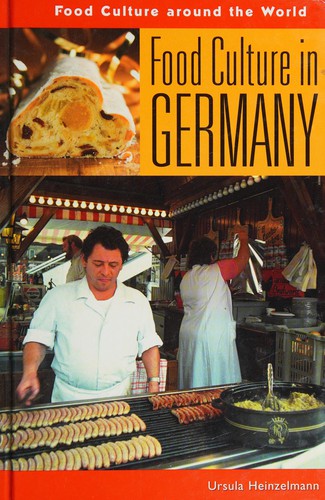 Ursula Heinzelmann: Food culture in Germany (2008, Greenwood Press)