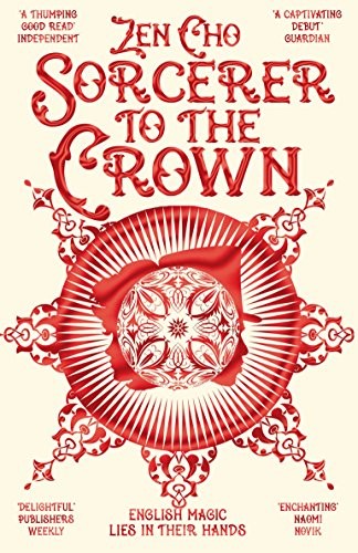 Zen Cho: Sorcerer to the Crown (Paperback, 2016, imusti, PAN)