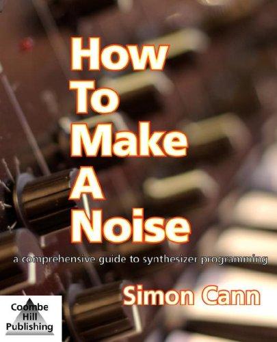 Simon Cann: How To Make A Noise (Paperback, 2007, Coombe Hill Publishing)