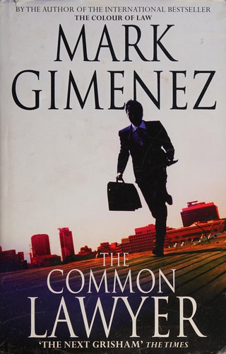 Mark Gimenez: The common lawyer (2009, Sphere)