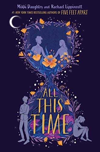 Rachael Lippincott, Mikki Daughtry: All This Time (Paperback, 2020, Simon & Schuster Children's Publishing)