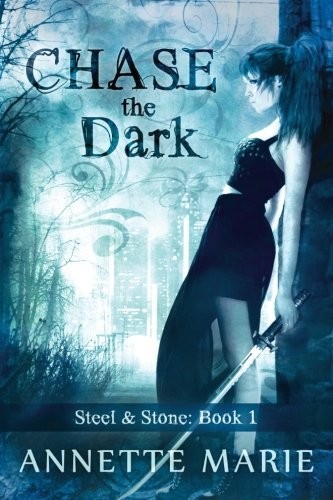 Annette Marie: Chase the Dark (Paperback, 2014, Annette Marie)