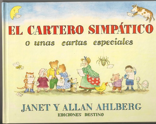 Janet Ahlberg, Allan Ahlberg: El cartero simpático o Unas cartas especiales (Spanish language, 2012, Destino)