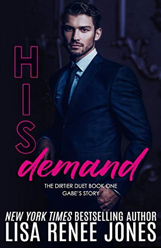 Lisa Renee Jones: His Demand (Paperback, 2019, Independently published, Independently Published)