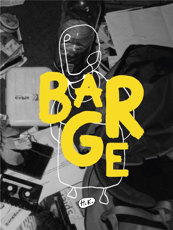 H.K.: Barge (Paperback, Français language, 2024, Éditions du Chien Rouge)