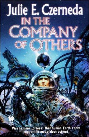 Julie E. Czerneda: In the Company of Others (Paperback, 2001, DAW Books)