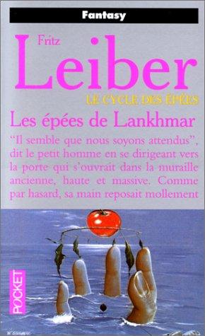 Fritz Leiber: Le cycle des épées. 5, Les épées de Lankhmar (Paperback, French language, 1991, Presses Pocket)