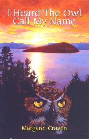 Margaret Craven: I Heard The Owl Call My Name (Paperback, 2005, Fitzhenry and Whiteside)